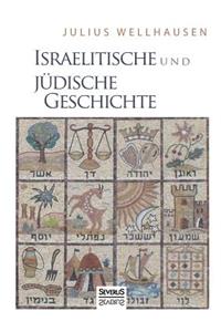 Israelitische und Jüdische Geschichte