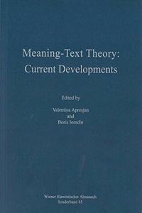 Meaning-Text Theory: Current Developments