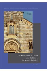 The Architecture of Decani and the Role of Archbishop Danilo II
