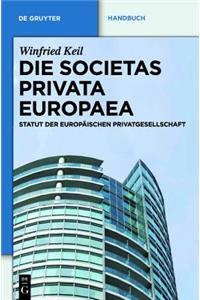 Die Societas Privata Europaea (Spe): Statut Der EuropÃ¤ischen Privatgesellschaft