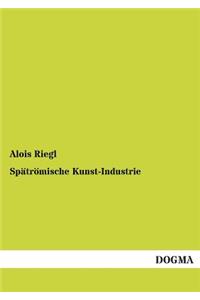 Spätrömische Kunst-Industrie