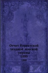 Otchet Nerehtskoj uezdnoj zemskoj upravy