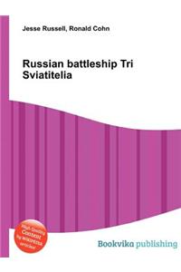 Russian Battleship Tri Sviatitelia