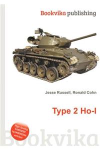 Type 2 Ho-I