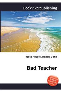 Bad Teacher