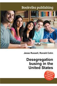 Desegregation Busing in the United States