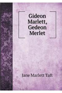 Gideon Marlett, Gedeon Merlet