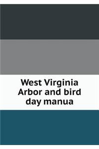West Virginia Arbor and Bird Day Manua