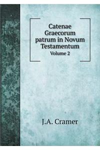Catenae Graecorum patrum in Novum Testamentum Volume 2