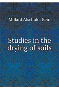 Studies in the Drying of Soils
