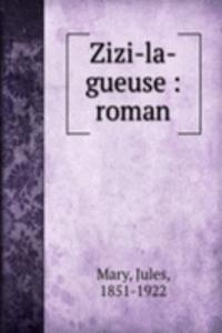 Zizi-la-gueuse