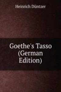 Goethe's Tasso (German Edition)