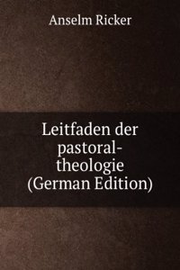 Leitfaden der pastoral-theologie (German Edition)