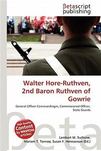 Walter Hore-Ruthven, 2nd Baron Ruthven of Gowrie
