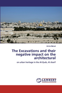 Excavations and their negative impact on the architectural