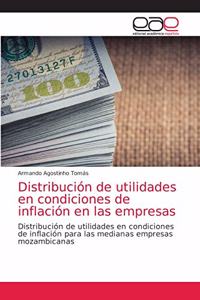 Distribución de utilidades en condiciones de inflación en las empresas