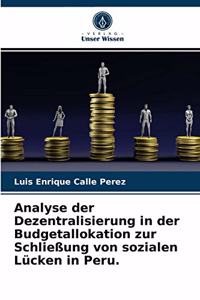 Analyse der Dezentralisierung in der Budgetallokation zur Schließung von sozialen Lücken in Peru.