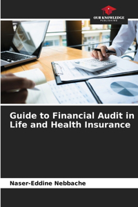 Guide to Financial Audit in Life and Health Insurance