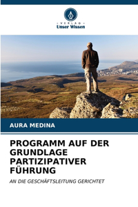 Programm Auf Der Grundlage Partizipativer Führung