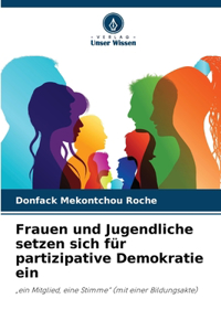 Frauen und Jugendliche setzen sich für partizipative Demokratie ein