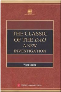 The Classic of the Dao: A New Investigation