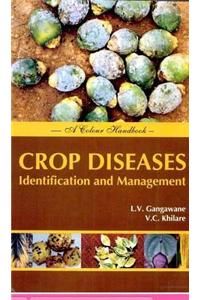 Crop Diseases: Identification and Management - a Colour Handbook