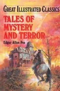 ILLUSTRATED CLASSIC SERIES TALES OF MYSTERY AND TERROR