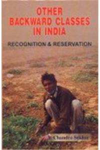 Other Backward Classes In India : Recognition And Reservation