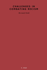 Challenges in Combating Recism