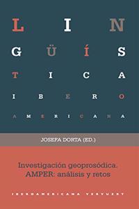 Investigacion geoprosodica: AMPER: analisis y retos (Linguistica Iberoamericana) (Spanish Edition)