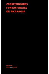 Constituciones Fundacionales de Nicaragua