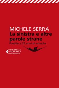 La sinistra e altre parole strane