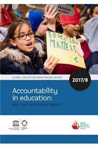 Global Education Monitoring Report 2017/18: Accountability in Education: Meeting Our Commitments