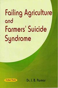 Failing Agriculture and Farmer’s Sucide Syndrome