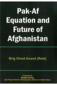 Pak Af Equation and Future of Afghanistan