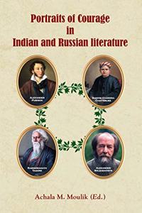 Portraits of Courage in Indian and Russian Literature