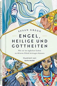 ENGEL, HEILIGE UND GOTTHEITEN