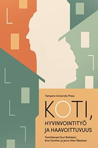 Koti, hyvinvointityo ja haavoittuvuus