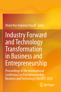 Industry Forward and Technology Transformation in Business and Entrepreneurship