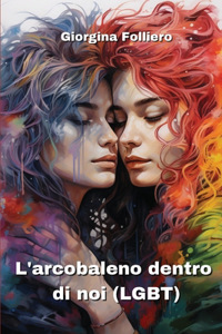 L'arcobaleno dentro di noi (LGBT)