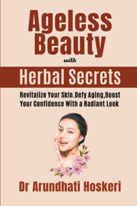 Ageless Beauty with Herbal Secrets