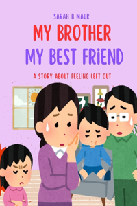 My Brother My Best Friend