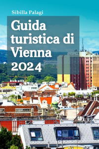 Guida turistica di Vienna 2024