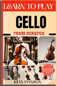 Learn to Play Cello from Scratch