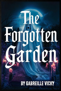 The Forgotten Garden Vol.5
