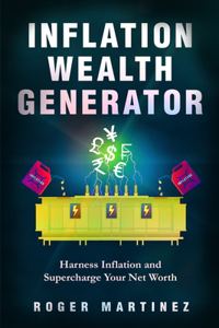 Inflation Wealth Generator