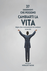 37 suggerimenti che possono cambiarti la vita