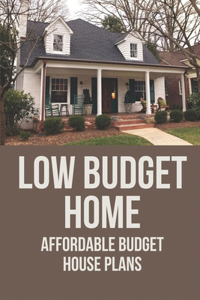 Low Budget Home