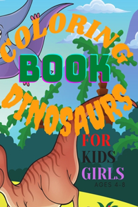 Coloring Book Dinosaurs for Kids Girls Ages 4-8