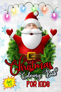 Christmas Coloring Book For Kids Ages 4-8